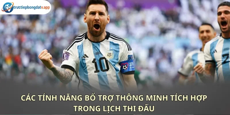 Các tính năng bổ trợ thông minh giúp người xem dễ dàng tiếp cận luồng phát sóng trực tiếp Các tính năng bổ trợ thông minh giúp người xem dễ dàng tiếp cận luồng phát sóng trực tiếp