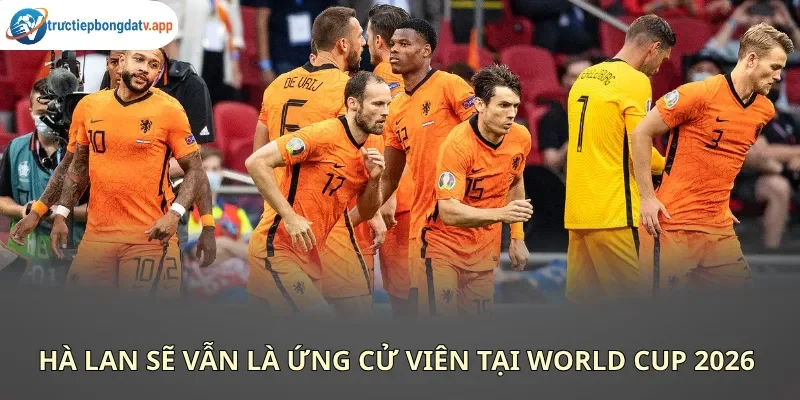 Hà Lan đang siết lại đội hình trước khi ra quân tại nước Mỹ Hà Lan đang siết lại đội hình trước khi ra quân tại nước Mỹ