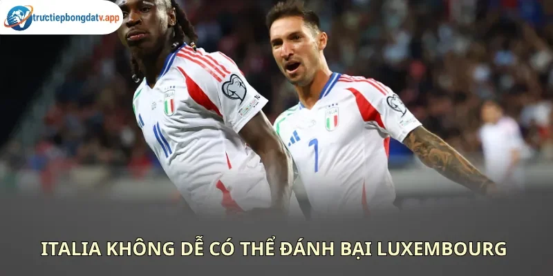 Soi kèo Luxembourg vs Ý qua tỷ lệ nhà cái đưa ra